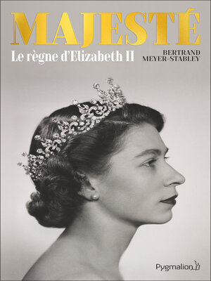 cover image of Majesté. Le règne d'Elizabeth II